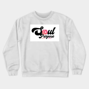 Soul Purpose PINK T-Shirt Crewneck Sweatshirt